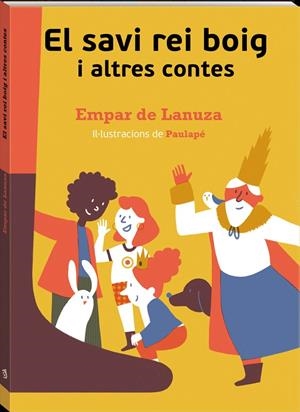 SAVI REI BOIG I ALTRES CONTES, EL | 9788417497835 | DE LANUZA, EMPAR / PAULAPÉ