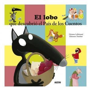 LOBO QUE DESCUBRIÓ EL PAÍS DE LOS CUENTOS, EL | 9782733883884 | LALLEMAND, ORIANNE