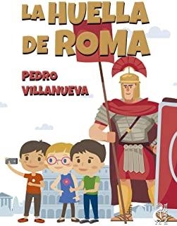HUELLA DE ROMA, LA | 9788412174533 | VILLANUEVA, PEDRO
