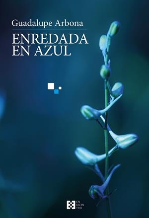 ENREDADA EN AZUL | 9788413390390 | ARBONA ABASCAL, GUADALUPE
