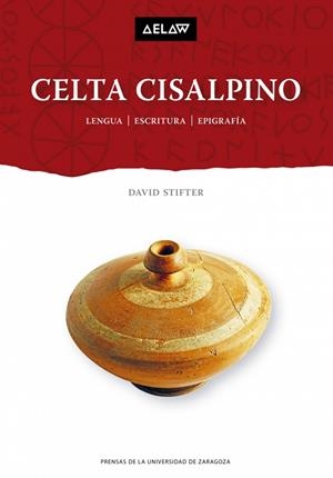 CELTA CISALPINO. LENGUA / ESCRITURA / EPIGRAFÍA | 9788413401249 | STIFTER, DAVID