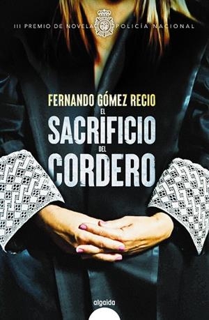 SACRIFICIO DEL CORDERO, EL | 9788491893899 | GÓMEZ RECIO, FERNANDO