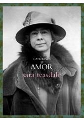 CANCIONES DE AMOR | 9788494539930 | TEASDALE, SARA