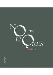 NO ME LLORES | 9788494261251 | IRENE X