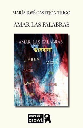 AMAR LAS PALABRAS | 9788412074154 | CASTEJON TRIGO, MARIA JOSE
