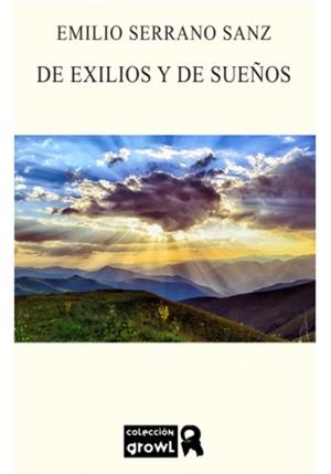 DE EXILIOS Y DE SUEÑOS | 9788494977237 | SERRANO SANZ, EMILIO