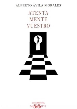 ATENTA MENTE VUESTRO | 9788494579660 | AVILA MORALES, ALBERTO