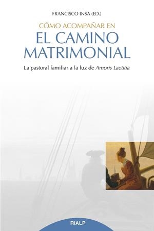 CÓMO ACOMPAÑAR EN EL CAMINO MATRIMONIAL | 9788432153075 | INSA GÓMEZ, FRANCISCO JAVIER