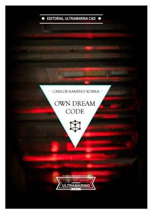 OWN DREAM CODE | 9788494969683 | RAMIREZ KOBRA, CARLOS