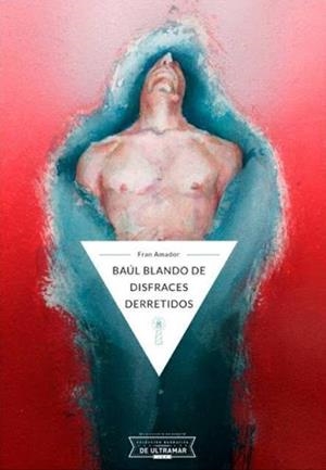 BAUL BLANDO DE DISFRACES DERRETIDOS | 9788494636646 | LUNA, AMADOR