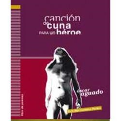 CANCION DE CUNA PARA UN HEÉROE | 9788461278596 | AGUADO, OSCAR