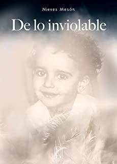 DE LO INVIOLABLE | 9788494832390 | MESÓN MATA, NIEVES