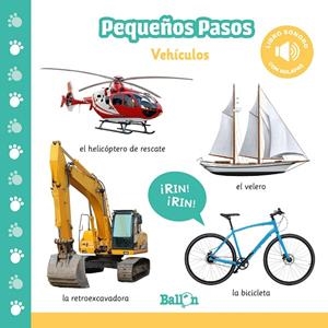 VEHÍCULOS - PEQUEÑOS PASOS (LIBROS SONOROS) | 9789403219905 | BALLON