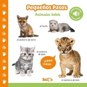 ANIMALES BEBÉS - PEQUEÑOS PASOS (LIBROS SONOROS) | 9789403219899 | BALLON
