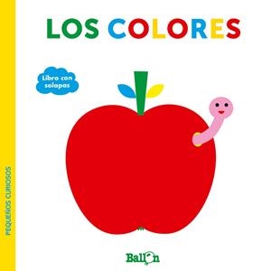 PEQUEÑOS CURIOSOS - LOS COLORES | 9789403220437 | BALLON