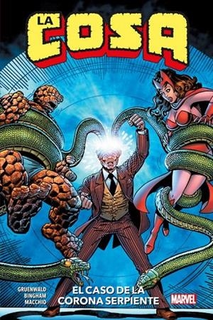 100% MARVEL HC. LA COSA : EL CASO DE LA CORONA SERPIENTE | 9788413346038 | PÉREZ, GEORGE / GRUENWALD, MARK
