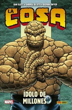 100% MARVEL HC. LA COSA : ÍDOLO DE MILLONES | 9788413346496 | DIVITO, ANDREA / SLOTT, DAN