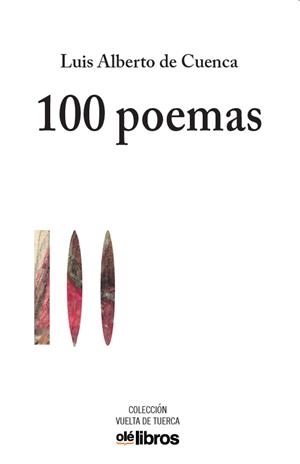 100 POEMAS | 9788418208638 | DE CUENCA Y PRADO, LUIS ALBERTO