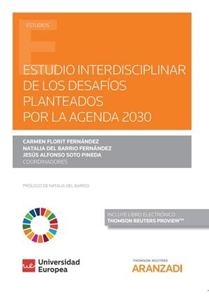 ESTUDIO INTERDISCIPLINAR DE LOS DESAFIOS PLANTEADOS POR LA AGENDA 2030 | 9788413088297 | DEL BARRIO FERNANDEZ, NATALIA / FLORIT FERNANDEZ