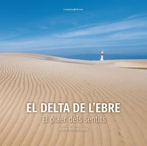 DELTA DE L'EBRE, EL | 9788490349953 | PELLICER OLLÉS, VICENT