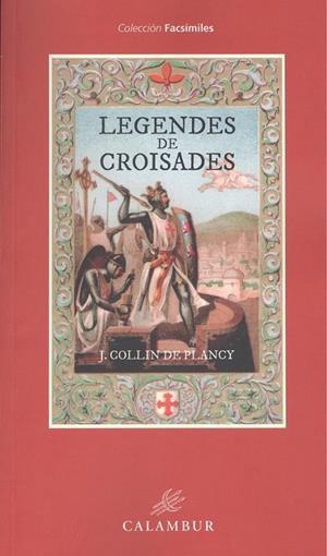 LEGENDES DE CROISADES | 9788483595138 | COLLIN PLANCY, JACQUES