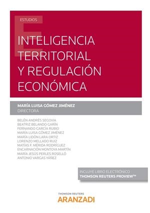 INTELIGENCIA TERRITORIAL Y REGULACION ECONOMICA | 9788413469317 | GOMEZ JIMENEZ, MARIA LUISA