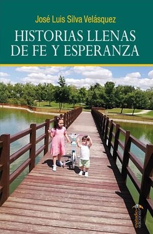 HISTORIAS LLENAS DE FE Y ESPERANZA | 9788417980658 | SILVA VELÁSQUEZ, JOSÉ LUIS