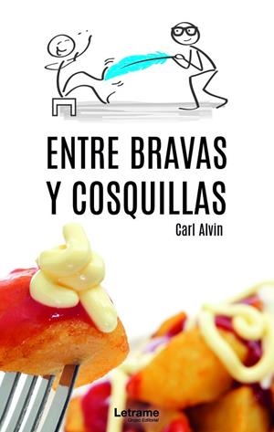 ENTRE BRAVAS Y COSQUILLAS | 9788418512285 | ALVIN, CARL