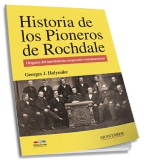 HISTORIA DE LOS PIONEROS DE ROCHDALE | 9788417903381 | HOLYOAKE, GEORGES JACOB