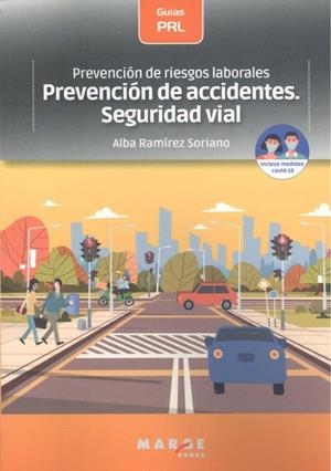 PREVENCION DE RIESGOS LABORALES. PREVENCCIÓN DE ACCIDENTES - SEGURIDAD VIAL | 9788417903589 | RAMIREZ SORIANO, ALBA