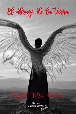 ABRAZO DE LA TIERRA, EL | 9788412245653 | FELIX MEDINA, Mª ISABEL