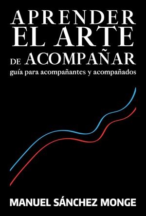 APRENDER EL ARTE DE ACOMPAÑAR | 9788429330052 | SANCHEZ MONGUE, MANUEL
