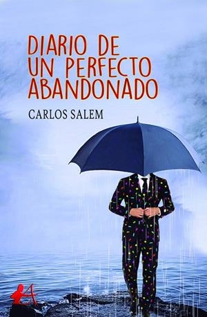 DIARIO DE UN PERFECTO ABANDONADO | 9788418097706 | SALEM, CARLOS