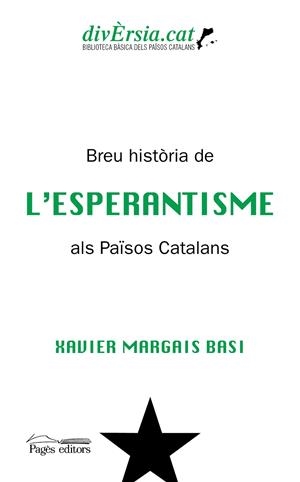BREU HISTÒRIA DE L'ESPERANTISME ALS PAÏSOS CATALANS | 9788413031576 | MARGAIS BASI, XAVIER