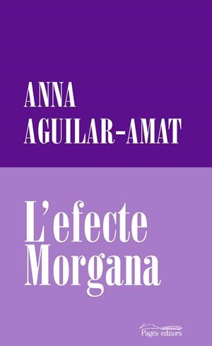 EFECTE MORGANA, L' | 9788413032191 | AGUILAR-AMAT, ANNA