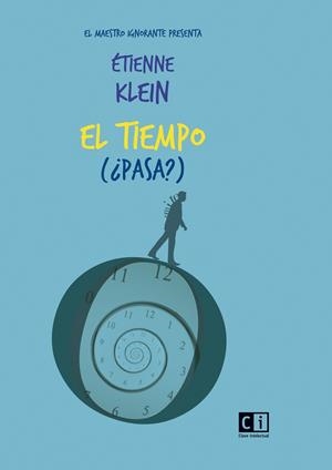 TIEMPO (¿PASA?), EL | 9788412225280 | KLEIN, ETIENNE