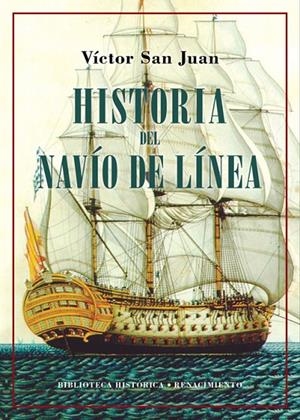 HISTORIA DEL NAVÍO DE LÍNEA | 9788418387227 | SAN JUAN, VICTOR