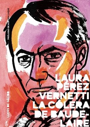 CÓLERA DE BAUDELAIRE, LA | 9788415117698 | PEREZ VERNETTI, LAURA