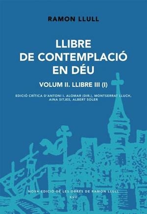 LLIBRE DE CONTEMPLACIÓ EN DÉU. VOLUM II. LLIBRE III (I) | 9788491911500 | LLULL, RAMON
