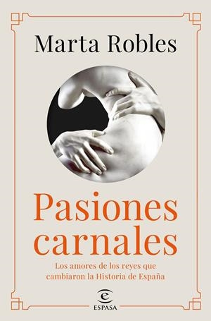ARREBATOS CARNALES DE LA HISTORIA DE ESPAÑA | 9788467060287 | ROBLES, MARTA