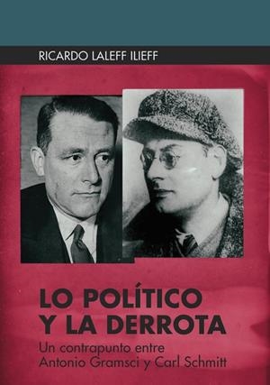 LO POLÍTICO Y LA DERROTA | 9788418093401 | LALEFF ILIEFF, RICARDO
