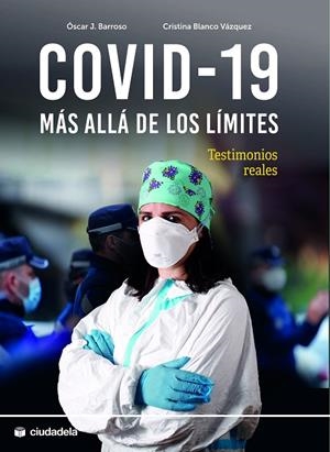 COVID-19: MAS ALLA DE LOS LIMITES | 9788415436430 | BARROSO, OSCAR J. / BLANCO VAZQUEZ, CRISTINA