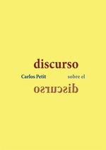 DISCURSO SOBRE EL DISCURSO | 9788413770932 | PETIT, CARLOS