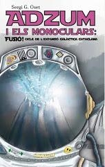 ADZUM I ELS MONOCULARS : FUSIÓ! | 9788412159226 | G. OSET, SERGI