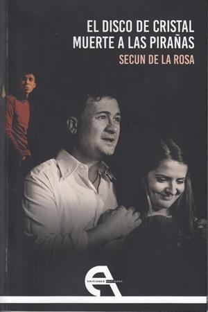 DISCO DE CRISTAL, EL / MUERTE A LAS PIRAÑAS | 9788418119231 | DE LA ROSA, SECUN