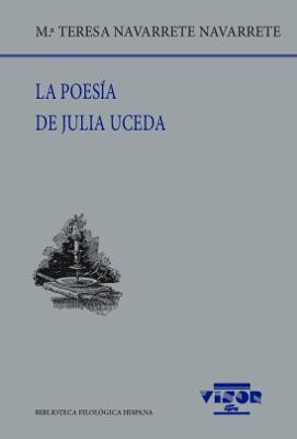 POESÍA DE JULIA UCEDA, LA | 9788498952445 | NAVARRETE NAVARRETE, Mª TERESA