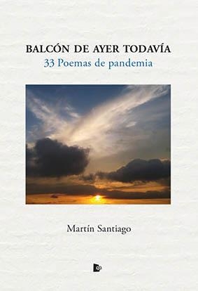 BALCÓN DE AYER TODAVÍA | 9788412186543 | SANTIAGO HERRERO, MARTÍN