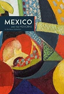 MEXICO AND THE MEXICANS IN THE KALUZ COLLECTION | 9788412155051 | ROJAS ORZECHOWSKI, ALAN / CÁMARA THIAM, ERY