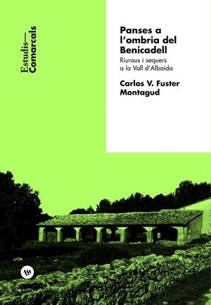 PANSES A L'OMBRIA DEL BENICADELL | 9788478228553 | FUSTER MONTAGUD, CARLOS V.