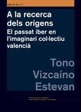 A LA RECERCA DELS ORÍGENS | 9788478227686 | VIZCAÍNO ESTEBAN, ANTONIO